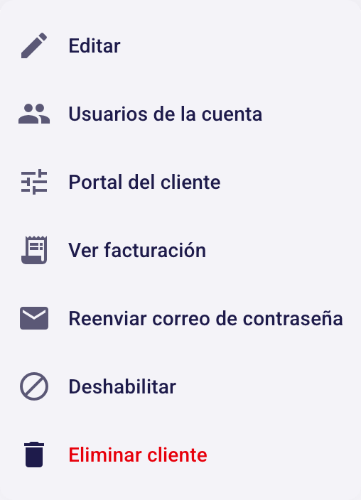 Menú Acciones de un cliente con Editar, Usuarios de la cuenta, Portal del cliente, Ver facturación, Reenviar correo de contraseña, Deshabilitar y Eliminar cliente